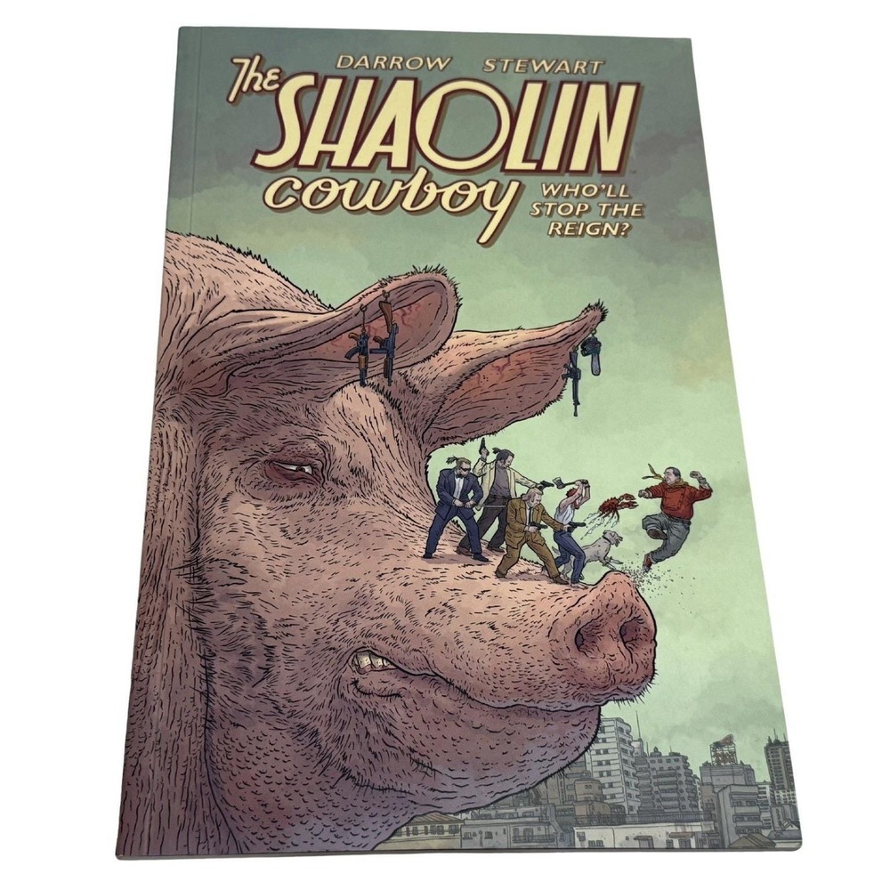Shaolin Cowboy Who'll Stop the Reign Geof Darrow Dark Horse 2017‎ Graphic Novel